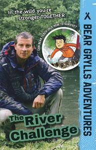 Bear Grylls Adventures: The River Challenge book cover