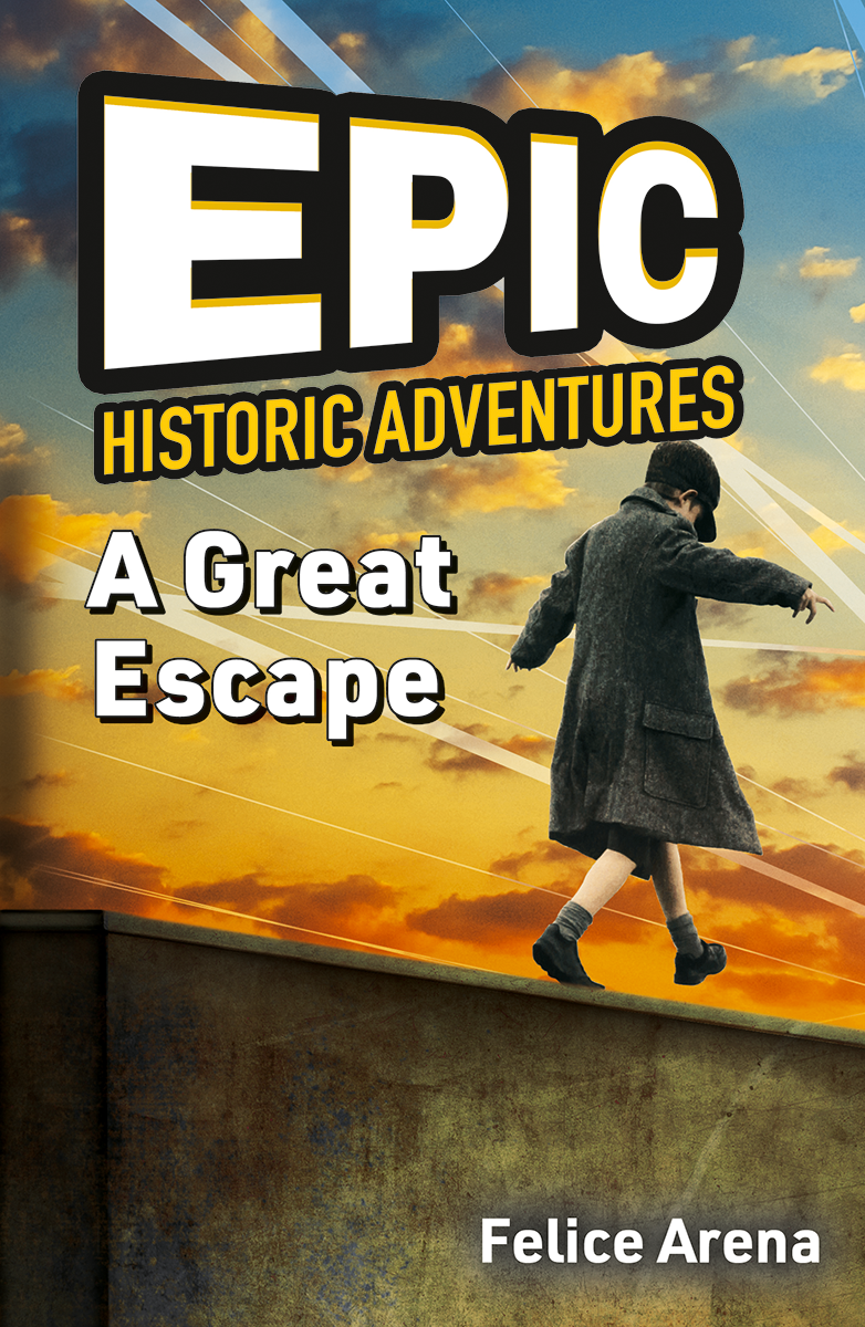 Epic Historic Adventures: A Great Escape cover