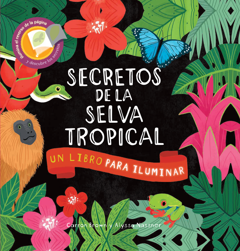 UN LIBRO PARA ILUMINAR
SECRETOS DE LA SELVA TROPICAL book cover
