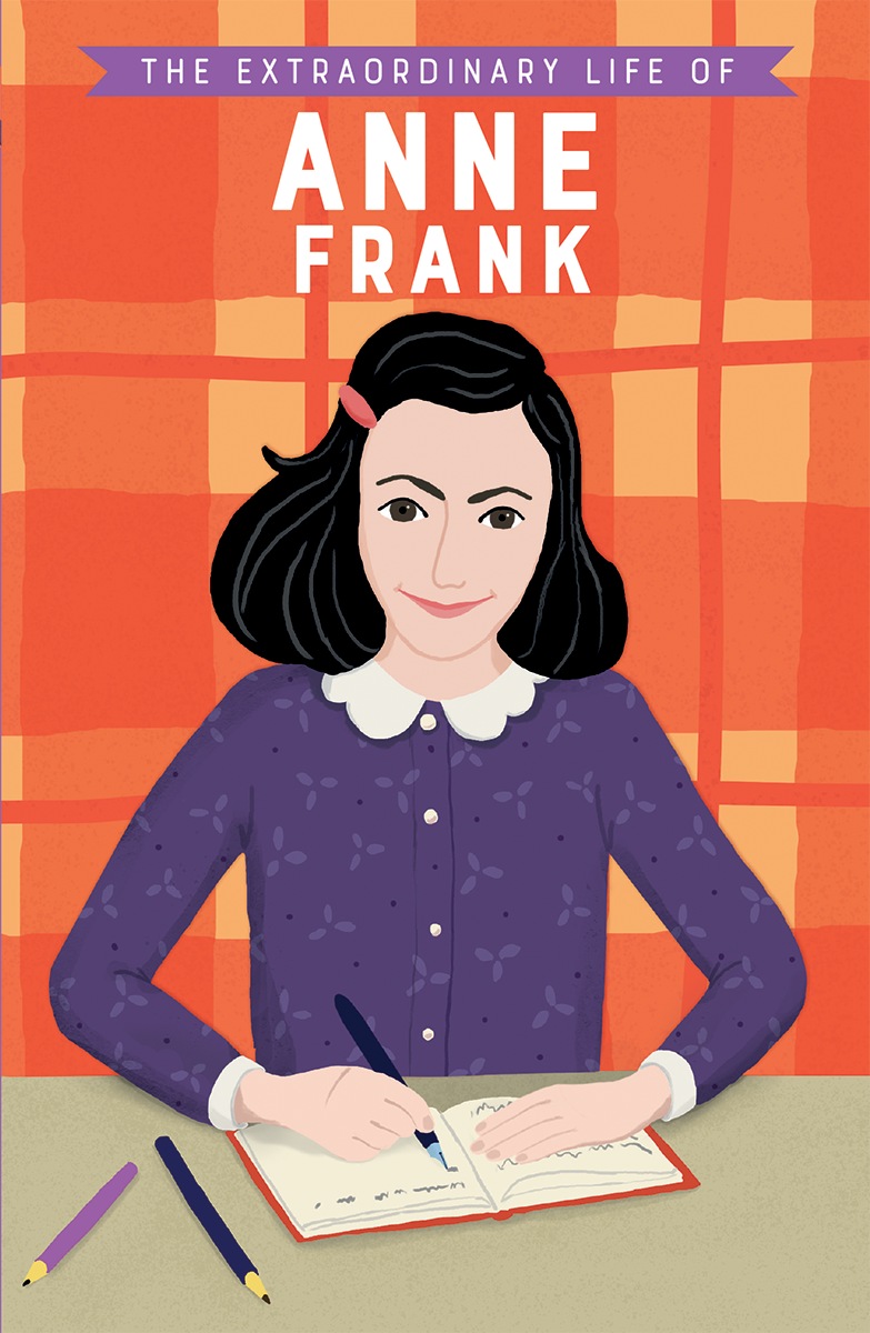 The Extraordinary Life of Anne Frank book cover
