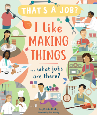 That's a Job?: I Like Making things ... What Jobs Are There? cover
