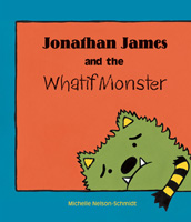 Jonathan James and the Whatif Monster book cover