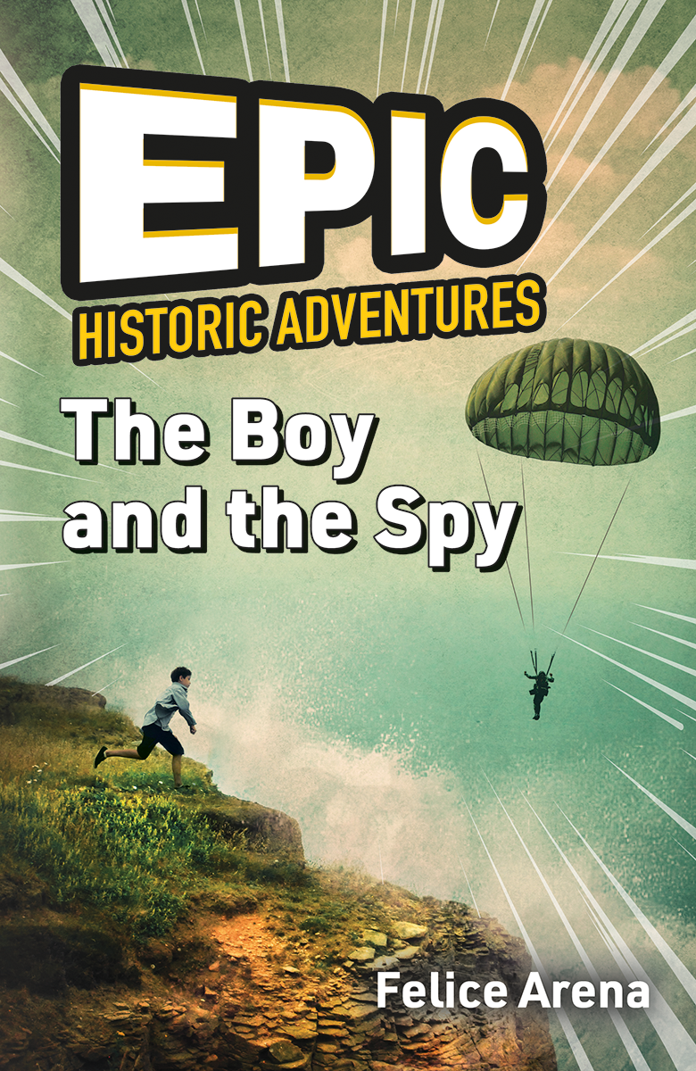 Epic Historic Adventures: The Boy and the Spy cover