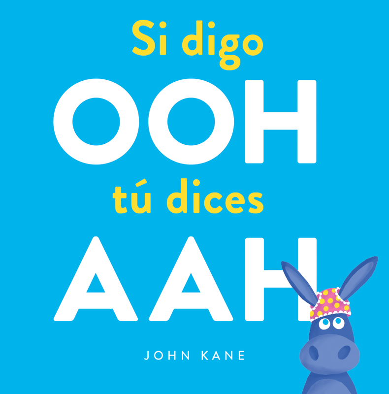SI DIGO OOH TÚ DICES AAH book cover