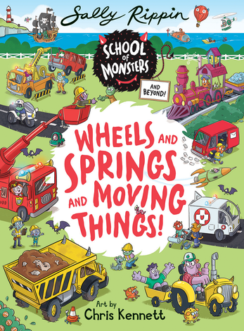 School of Monsters and Beyond! Wheels and Springs and Moving Things! cover